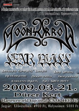 Moonsorrow (FIN), Sear Bliss (HU), Neochrome (HU), Bornholm (HU), Endless River (HU), Kill With Hate (HU), Damned Spirit’s Dance (HU), Angerseed (HU)