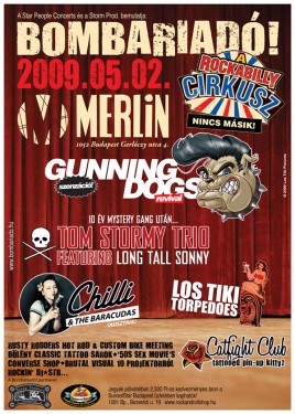 Tom Stormy Trio (HU), Gunning Dogs (HU), Los Tiki Torpedoes (HU), Chilli And The Baracudas (AT)