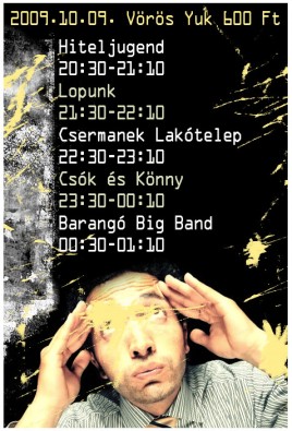 Hiteljugend (HU), Lopunk (HU), Csermanek Lakótelep (HU), Csók és Könny (HU)