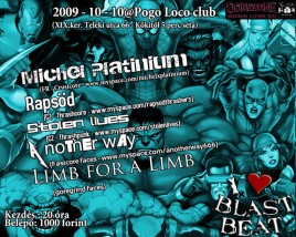 Michel Platinium (FR), Another Way (HU), Rapsöd (CZ), Stolen Lives (CZ), Limb for a Limb (HU)