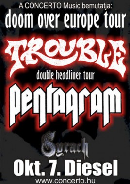 Trouble (USA), Pentagram (USA), Syrach (NOR)