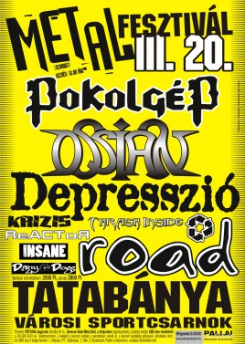 Depresszió (HU), Pokolgép (HU), Ossian (HU), road (HU), Dirty Dogs (HU)