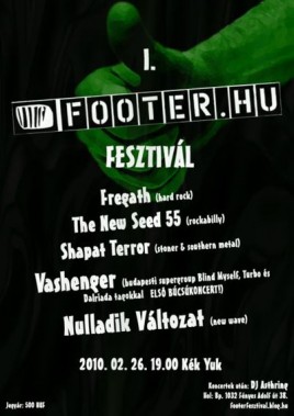 Shapat Terror (HU), Nulladik Változat (HU), Vashenger (HU), Fregath (HU), New Seeds 55 (HU)