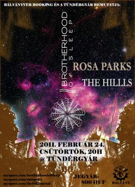 Brotherhood Of Sleep (GR), Rosa Parks (HU), The Hillls (HU)