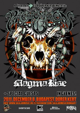 Premonition 13 (USA), Magma Rise (HU)