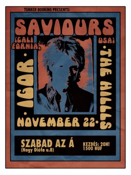 Saviours (USA), igor (HU), The Hillls (HU)