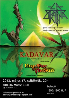 La Otracina (USA), Kadavar (D), Head For The Sun (HU)