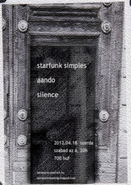 Starfunk Simples (HU), Aando (HU), Silence (HU)