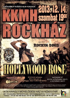 Hollywood Rose (HU), Rocken Dogs (HU)