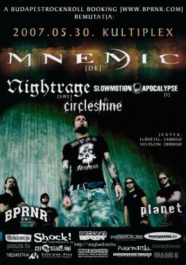 Mnemic (DK), Nightrage (SWE), Slowmotion Apocalypse (I)