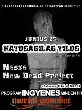 Hatóságilag Tilos, New Dead Project, Nesze