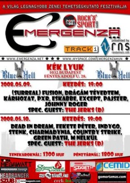 Dead in Dream (HU), Fekete P�ter (HU), Indygo (HU), Stenk (HU), Charmadyna (HU), Country Strike (HU), Green Path (HU), M n�lk�l (HU), The Jerks (D)