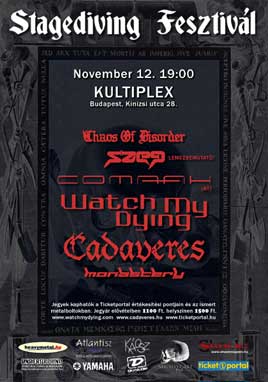 Watch My Dying, Chaos of Disorder, Szeg, Comaah (A), Cadaveres, Monastery