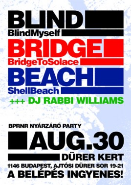 Blind Myself (HU), Bridge To Solace (HU), Shell Beach (HU)