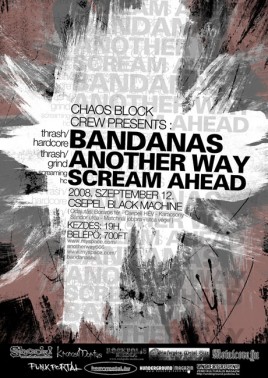 Bandanas (HU), Another Way (HU), Scream Ahead (HU)