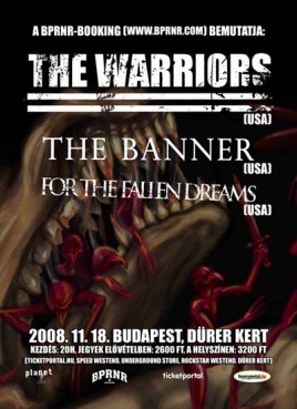 The Warriors (USA), The Banner (USA), For The Fallen Dreams (USA)