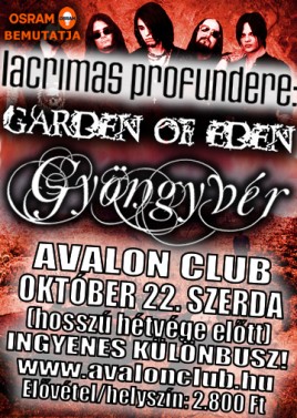 Lacrimas Profundere (D), Garden Of Eden (HU), Gyöngyvér (HU)