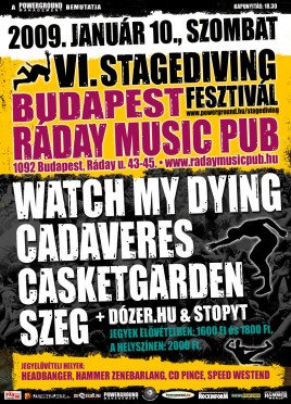 Casketgarden (HU), Watch My Dying (HU), Cadaveres (HU), Stopyt (HU), Szeg (HU), Dózer.hu (HU)