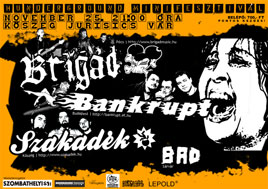 Brigád, Bankrupt, Szakadék, B.A.D