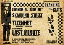 Skanking Street (HU), Tizenhét (HU), Last Minute (HU)