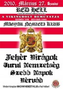 V�rv�d (HU), Feh�r Vir�gok (HU), Turul (HU), Szebb Napok (HU)