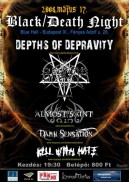 Kill With Hate (HU), Dark Sensation (B), Almost Saint (HU), Baskíria (HU), Depths Of Depravity (HU)