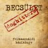 BECSÜLET: felhasználói kézikönyv